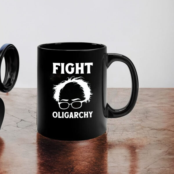 Be like Bernie Fight the Oligarchy Protest Graphic Mug