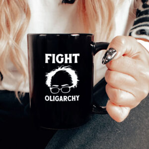 Be like Bernie Fight the Oligarchy Protest Graphic Mug