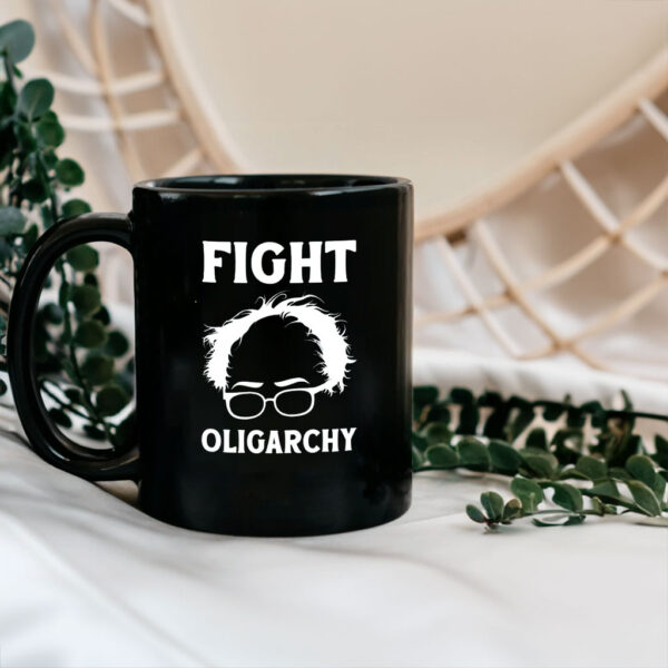 Be like Bernie Fight the Oligarchy Protest Graphic Mug