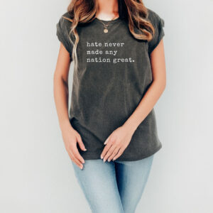 Bernie Sanders Hate Never Made Any Nation Great T-Shirt