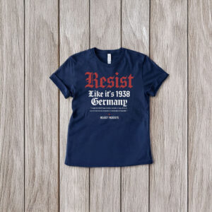 Bernie Sanders, Resist Like It's 1938 T-Shirt