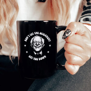Don't Let The Oligarchy Get You Down, Funny Mug