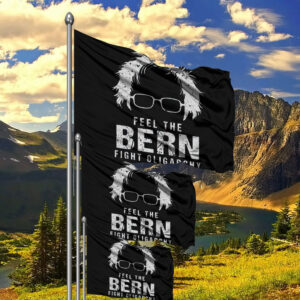 Feel The Bern Fight The Oligarchy Flag