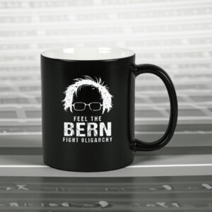 Feel The Bern Fight The Oligarchy Mug