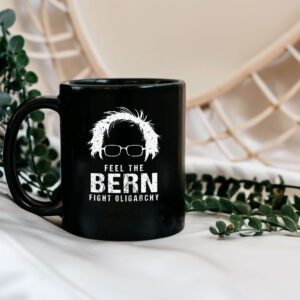 Feel The Bern Fight The Oligarchy Mug