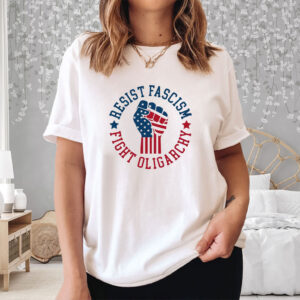 Resist Fascism Fight Oligarchy shirt
