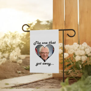 The One That Got Away Bernie Sanders Love Flag
