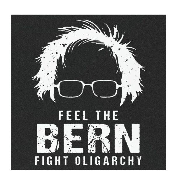 Feel The Bern Fight The Oligarchy Car Magnet Sticker