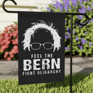Feel The Bern Fight The Oligarchy Flag