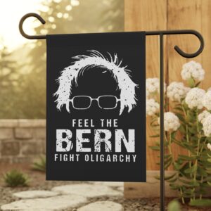 Feel The Bern Fight The Oligarchy Flag
