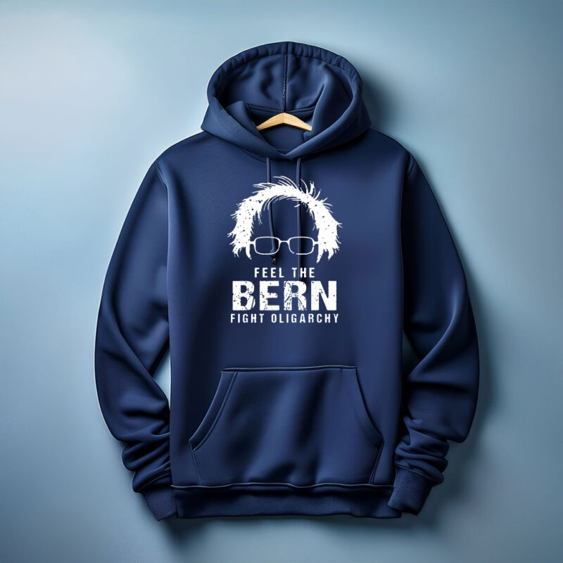 Feel The Bern Fight The Oligarchy Hoodie