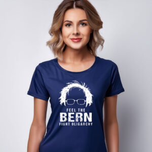 Feel The Bern Fight The Oligarchy Women's Shirt